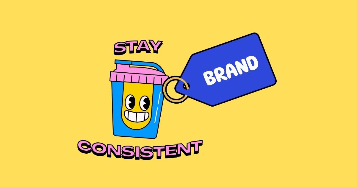 How To Maintain Brand Consistency Across Every Channel