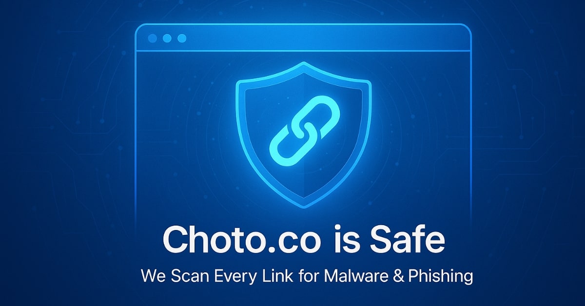Choto.co is Safe - We Scan Every Link for Malware & Phishing